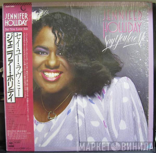  Jennifer Holliday  - Say You Love Me
