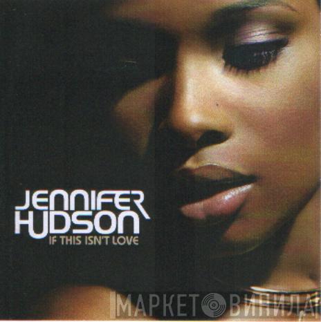 Jennifer Hudson - If This Isn't Love