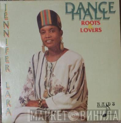  Jennifer Lara  - Dancehall Roots & Lovers