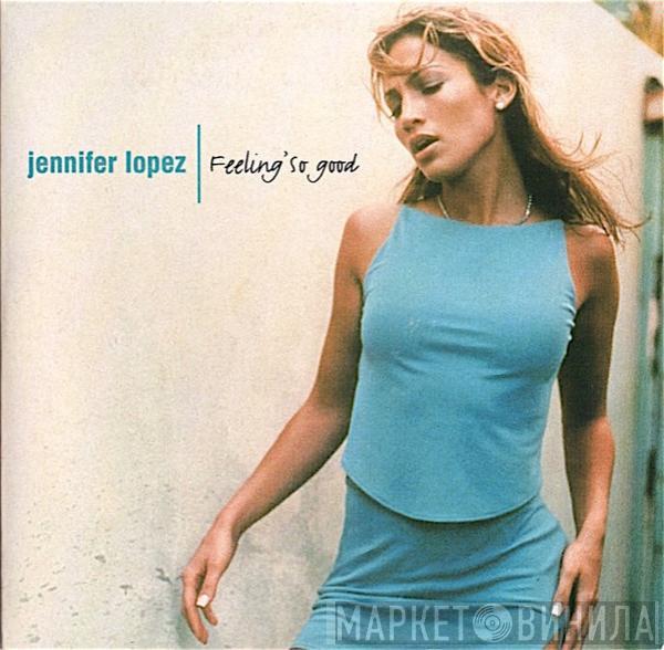  Jennifer Lopez  - Feeling' So Good