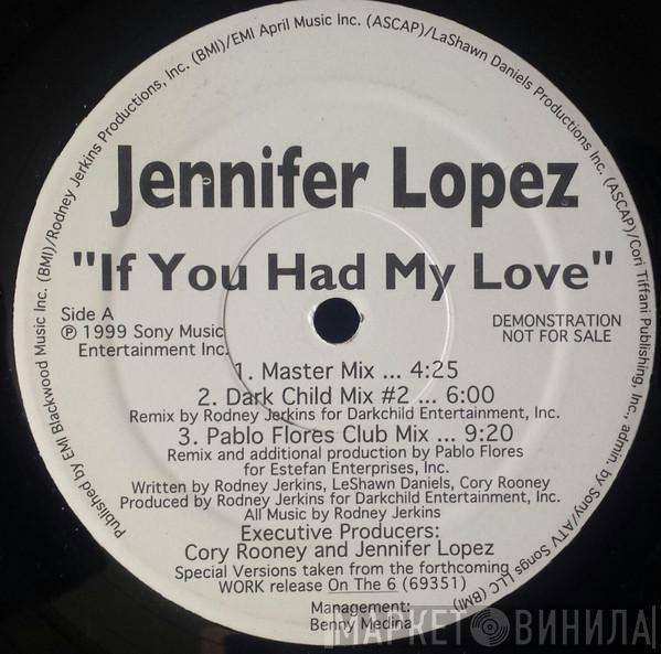  Jennifer Lopez  - If You Had My Love