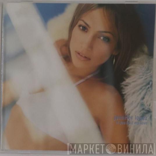  Jennifer Lopez  - If You Had My Love