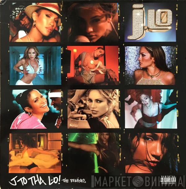 Jennifer Lopez - J To Tha L-O! (The Remixes)