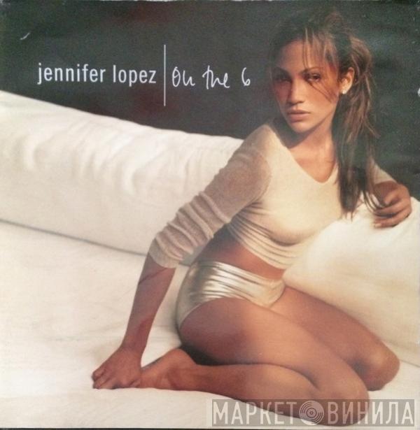  Jennifer Lopez  - On The 6