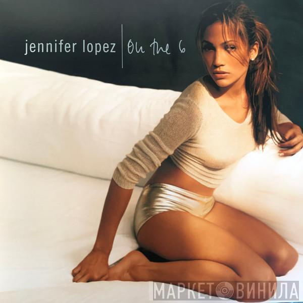  Jennifer Lopez  - On The 6