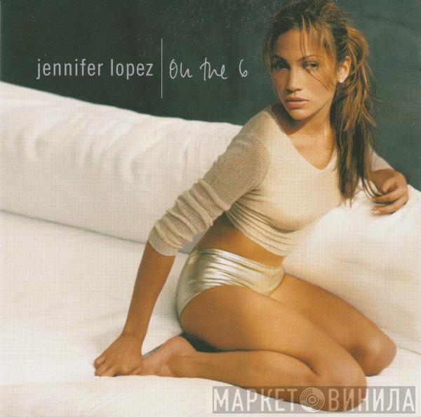 Jennifer Lopez - On The 6
