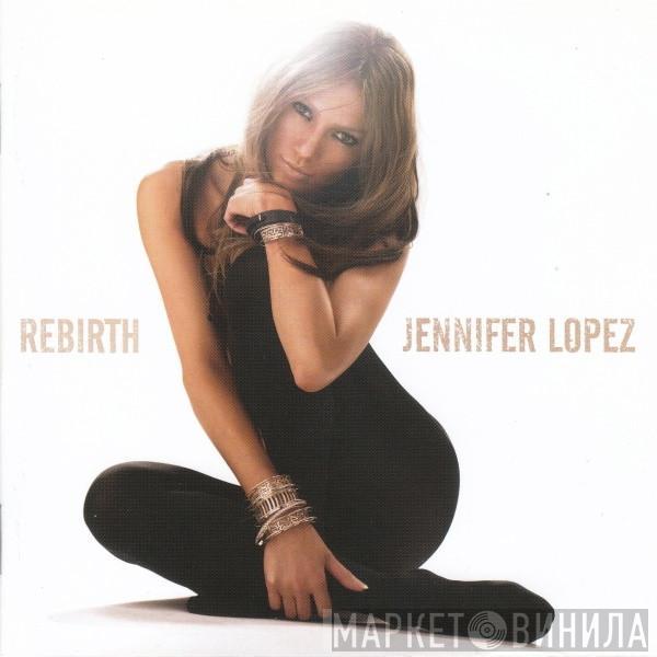  Jennifer Lopez  - Rebirth