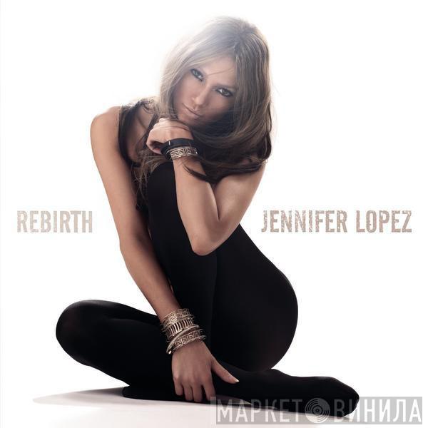  Jennifer Lopez  - Rebirth