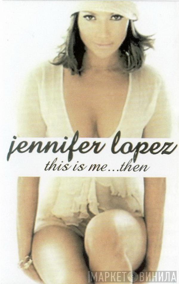  Jennifer Lopez  - This Is Me ...