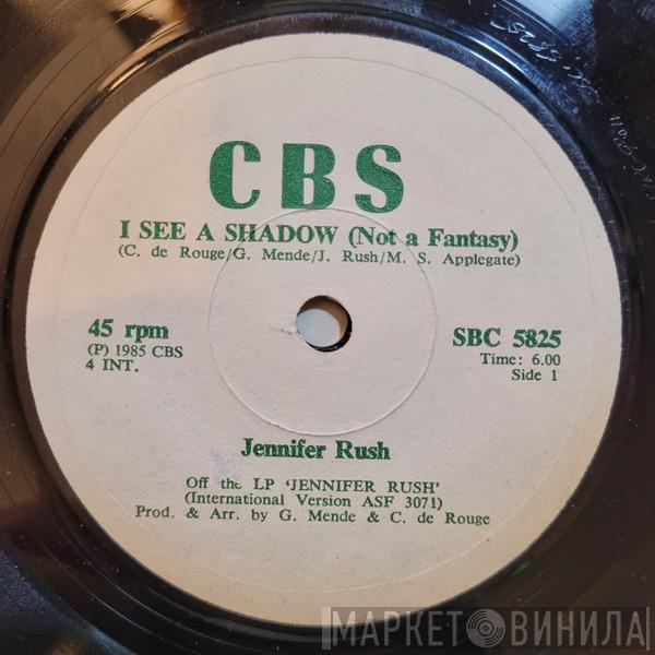  Jennifer Rush  - I See A Shadow (Not A Fantasy)