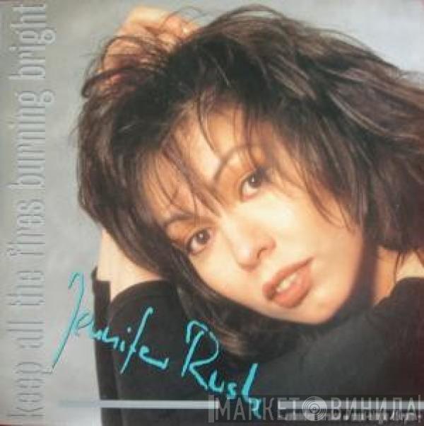  Jennifer Rush  - Keep All The Fires Burning Bright