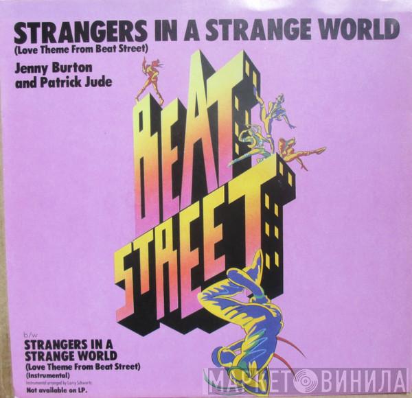 Jenny Burton, Patrick Jude - Strangers In A Strange World (Love Theme From Beat Street)