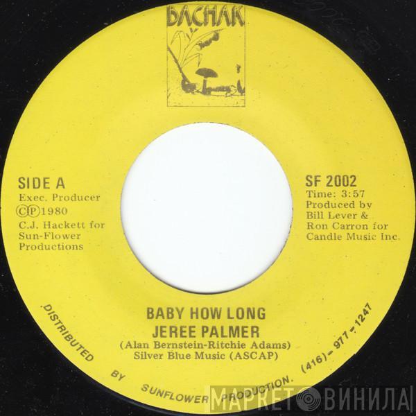 Jeree Palmer - Baby How Long