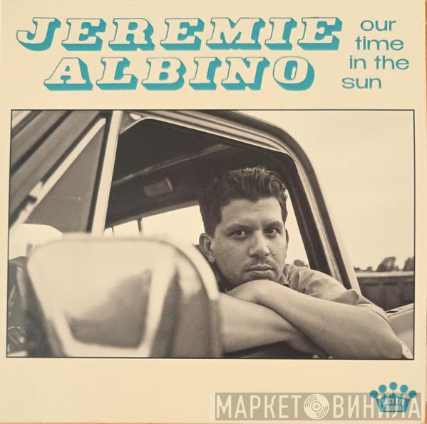 Jeremie Albino - Our Time In The Sun