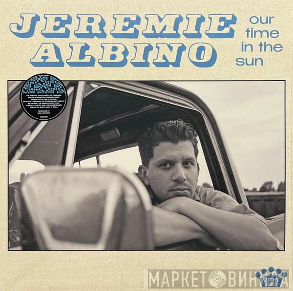 Jeremie Albino - Our Time In The Sun