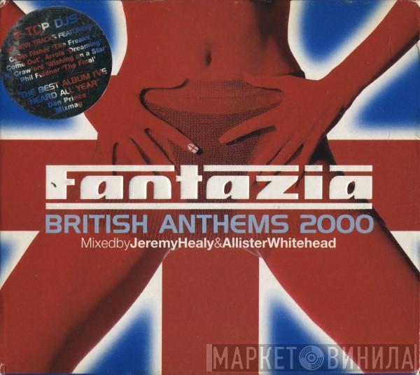 Jeremy Healy, Allister Whitehead - Fantazia - British Anthems 2000