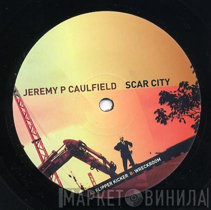 Jeremy P. Caulfield - Scar City