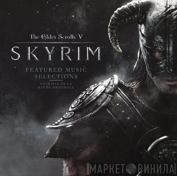  Jeremy Soule  - The Elder Scrolls V: Skyrim (Featured Music Selections = Extraits De La Bande Originale)
