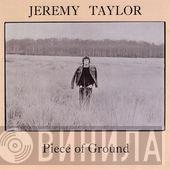 Jeremy Taylor - Piece Of Ground