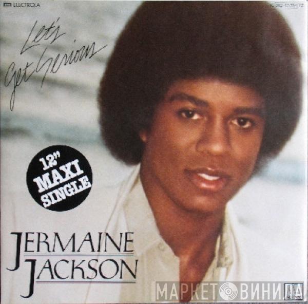  Jermaine Jackson  - Let's Get Serious / Je Vous Aime Beaucoup (I Love You)