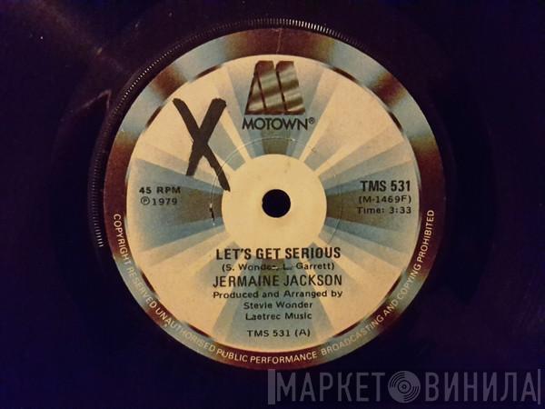  Jermaine Jackson  - Let's Get Serious/Je Vous Aime Beaucoup (I Love You)