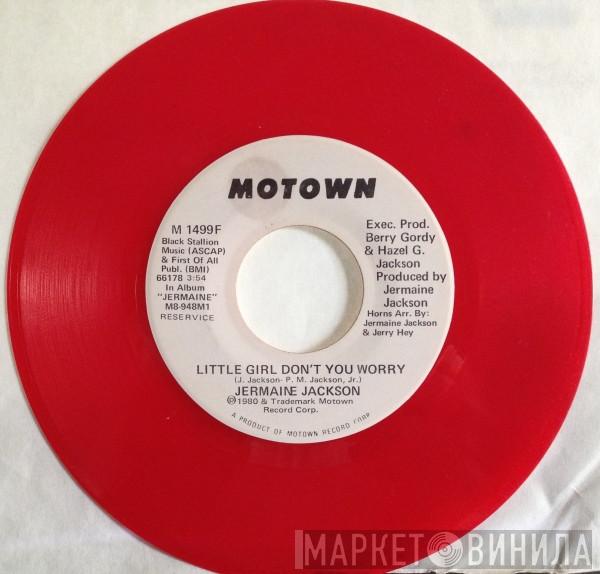  Jermaine Jackson  - Little Girl Don't You Worry