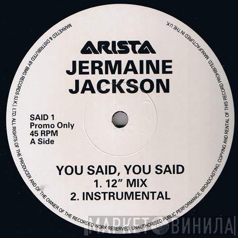 Jermaine Jackson - You Said, You Said / Word To The Bad!!