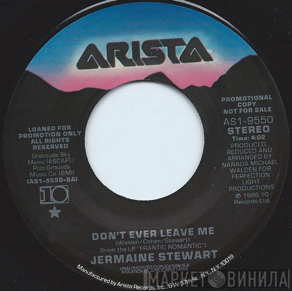  Jermaine Stewart  - Don't Ever Leave Me