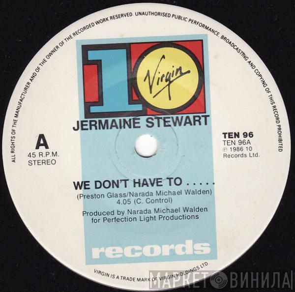  Jermaine Stewart  - We Don't Have To...