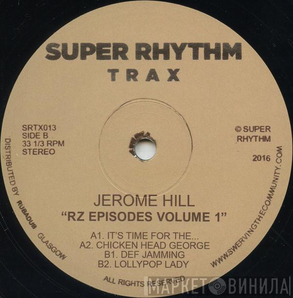 Jerome Hill - RZ Episodes Volume 1