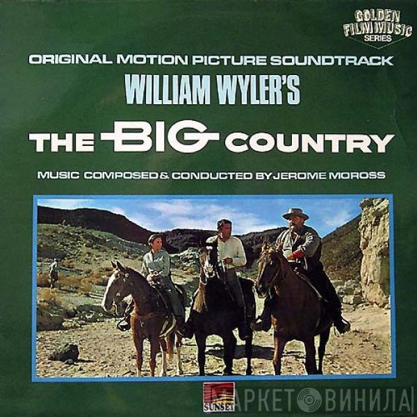 Jerome Moross - (William Wyler's) The Big Country (Original Motion Picture Soundtrack)