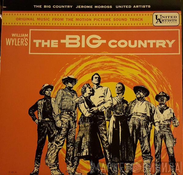  Jerome Moross  - The Big Country (Original Music From The Motion Picture Sound Track)