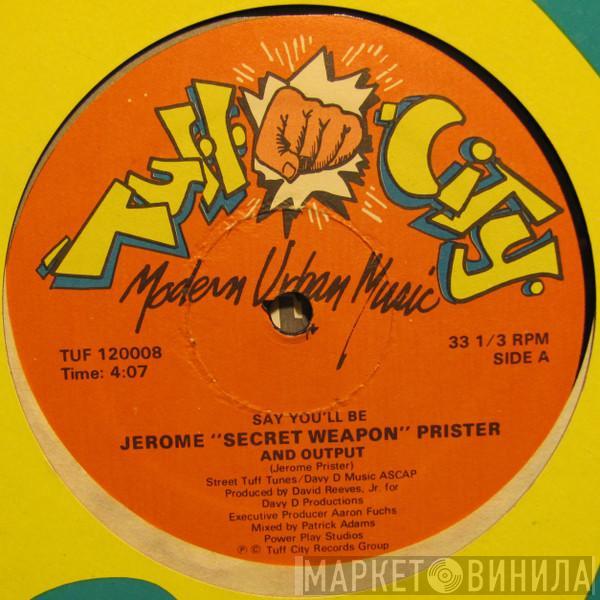 Jerome Prister, Output  - Say You'll Be