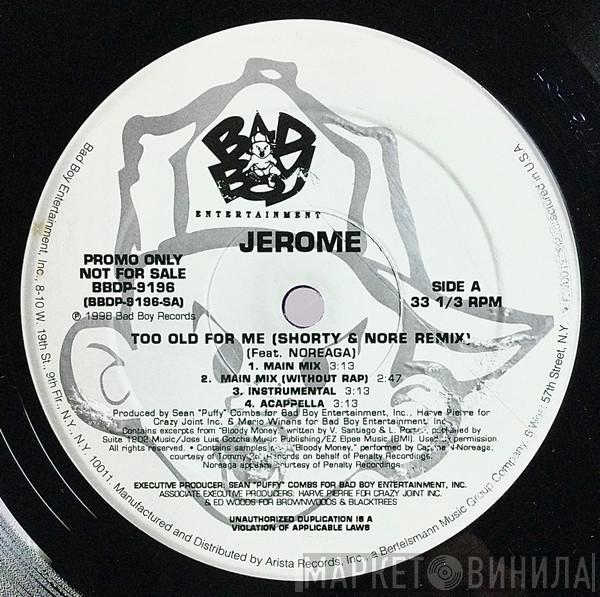 Jerome  - Too Old For Me (Remixes)