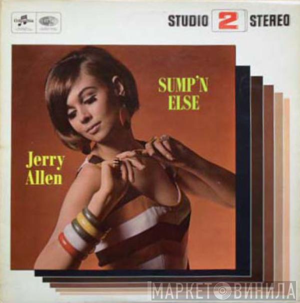 Jerry Allen - Sump'n Else