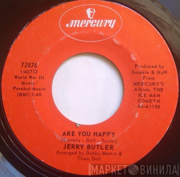  Jerry Butler  - Are You Happy / (Strange) I Still Love You