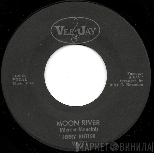  Jerry Butler  - Moon River / Make It Easy On Yourself