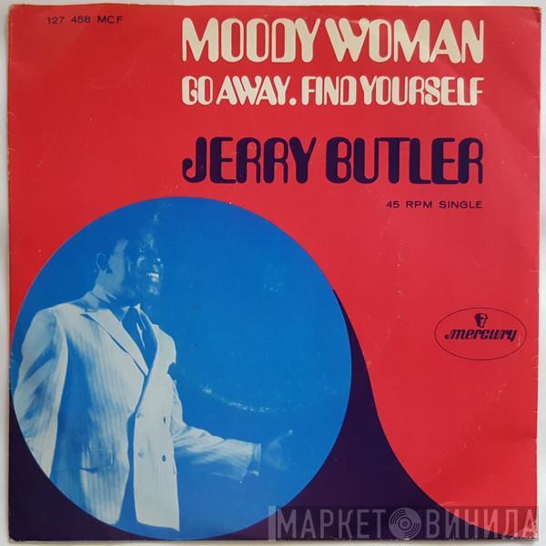  Jerry Butler  - Moody Woman