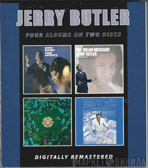 Jerry Butler - Soul Artistry / Mr. Dream Merchant / The Soul Goes On / The Ice Man Cometh