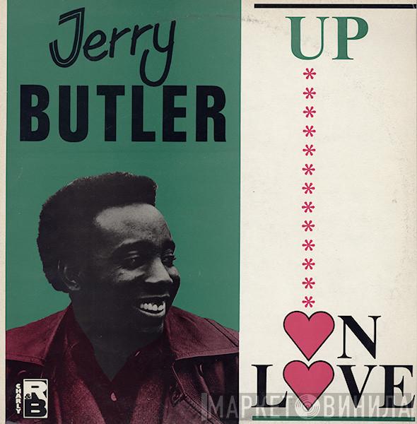 Jerry Butler - Up On Love