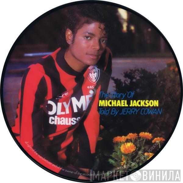 Jerry Cowan - The Story Of Michael Jackson Told By Jerry Cowan
