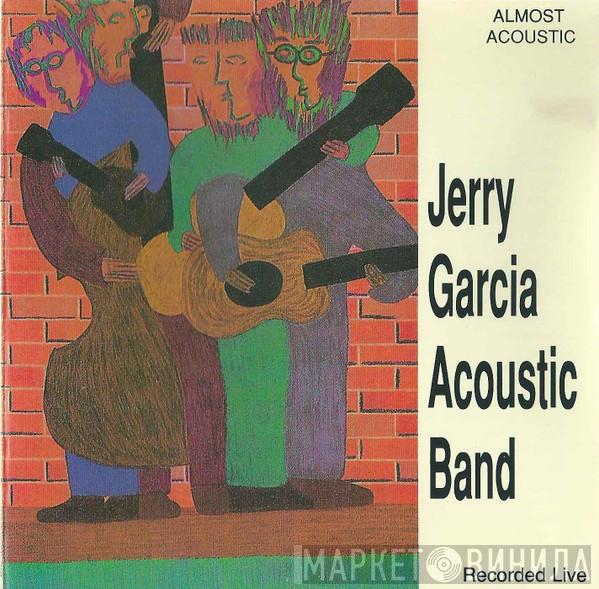 Jerry Garcia Acoustic Band - Almost Acoustic