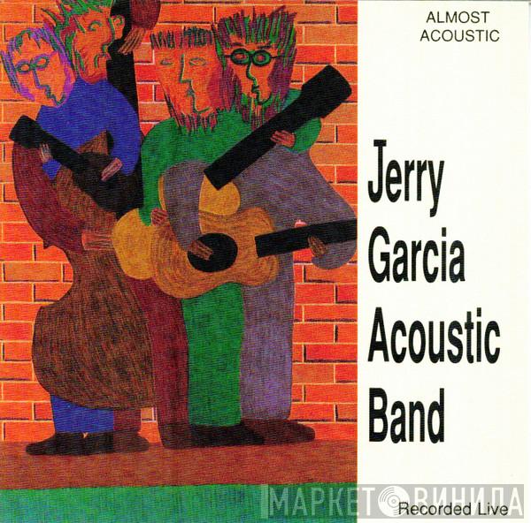 Jerry Garcia Acoustic Band - Almost Acoustic