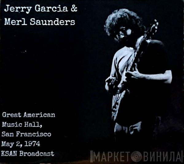 Jerry Garcia, Merl Saunders - Great American Music Hall, San Francisco May 2, 1974 KSAN Broadcast