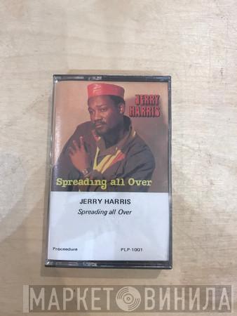 Jerry Harris - Spreading All Over
