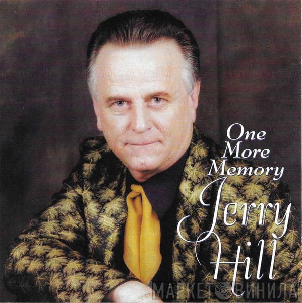 Jerry Hill  - One More Memory