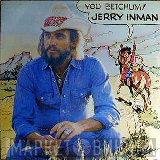 Jerry Inman - You Betchum!