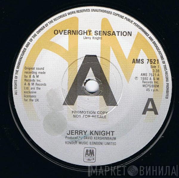 Jerry Knight - Overnight Sensation