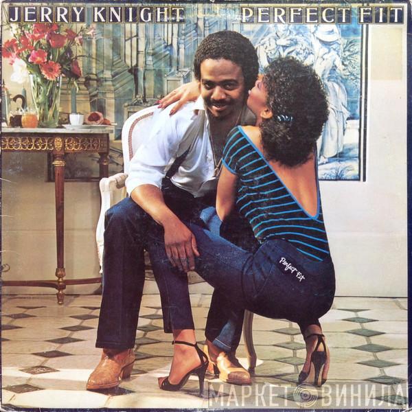 Jerry Knight - Perfect Fit