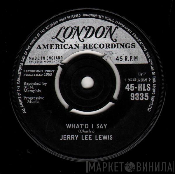  Jerry Lee Lewis  - What'd I Say / Livin' Lovin' Wreck